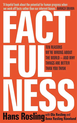 Factfulness ten reasons re - factfulness:,