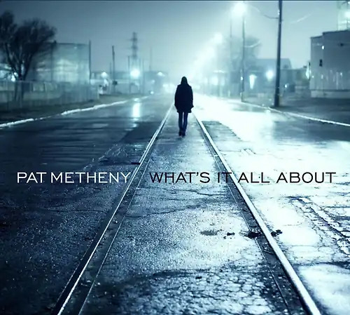 Pat metheny what it - pat,